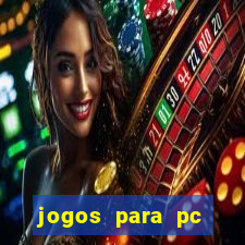 jogos para pc download grátis completo offline