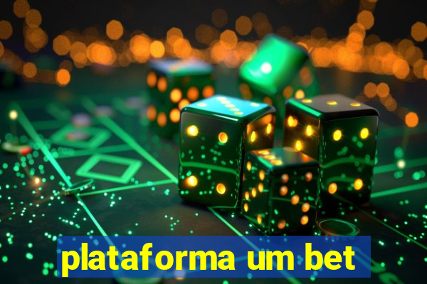 plataforma um bet