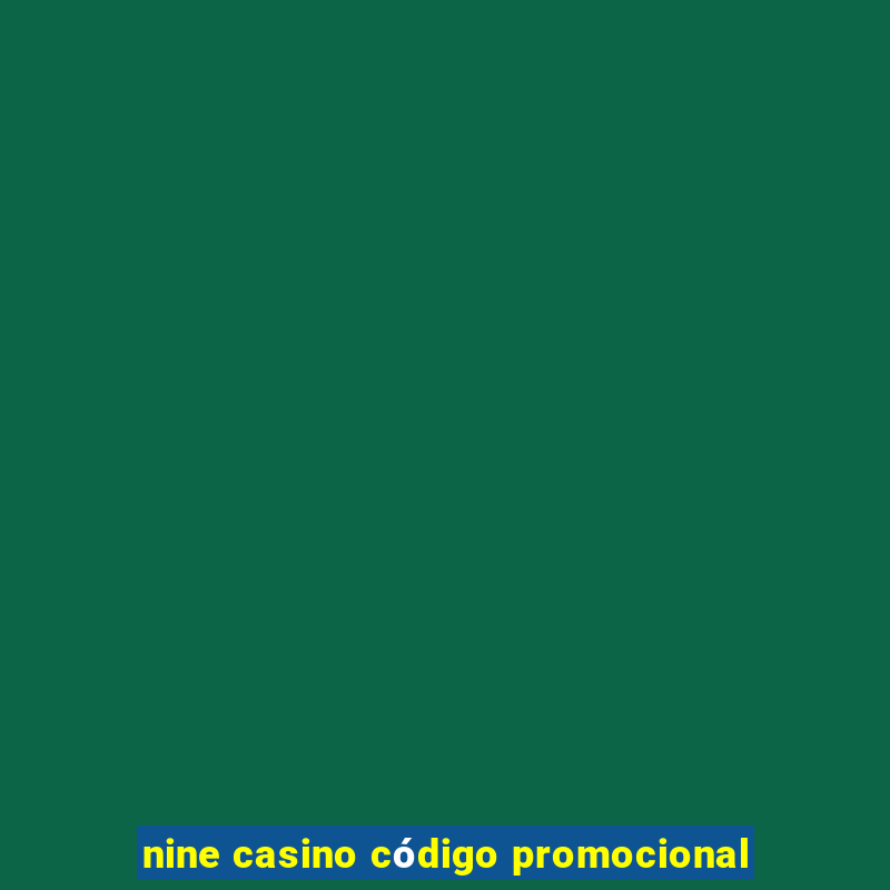 nine casino código promocional