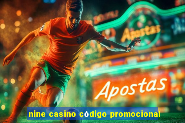 nine casino código promocional