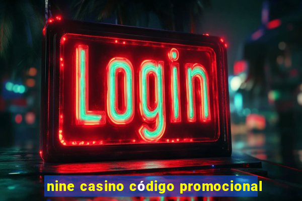 nine casino código promocional