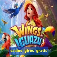 casino giros gratis sin deposito