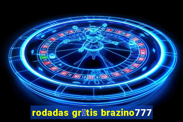 rodadas gr谩tis brazino777