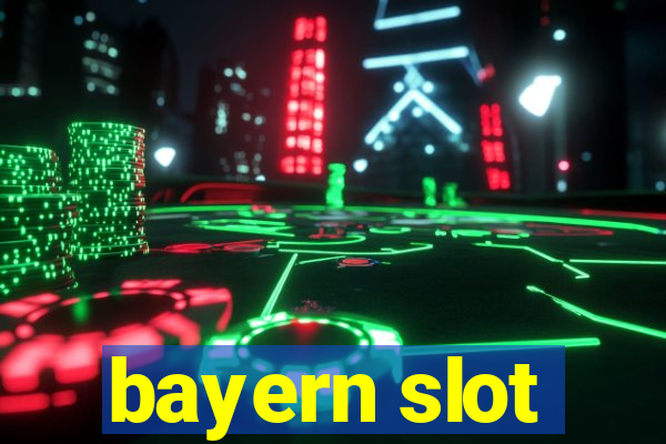 bayern slot