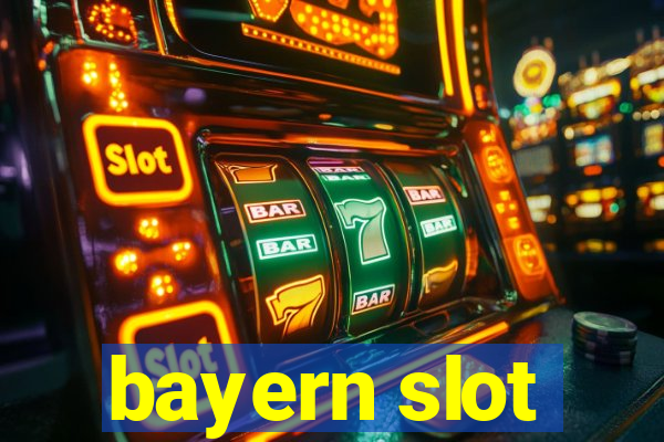 bayern slot