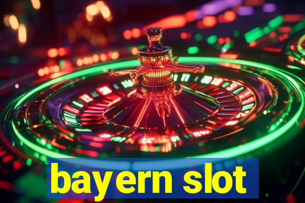 bayern slot