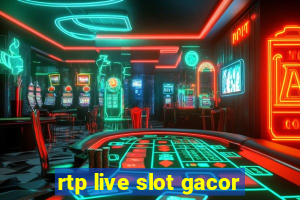 rtp live slot gacor