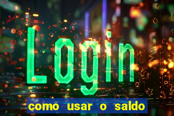 como usar o saldo bonus vai de bet