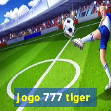 jogo 777 tiger