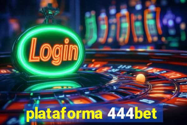 plataforma 444bet