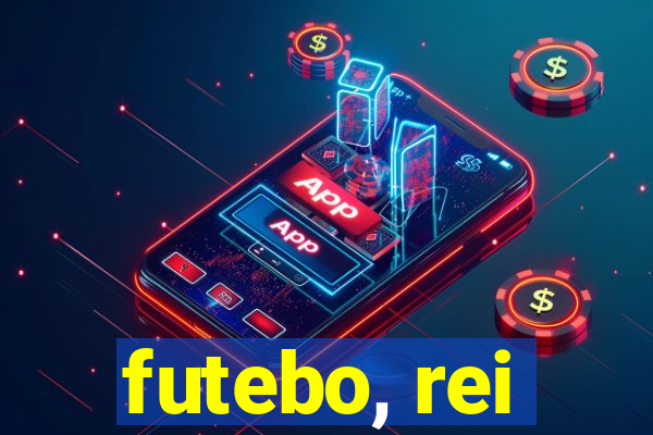 futebo, rei