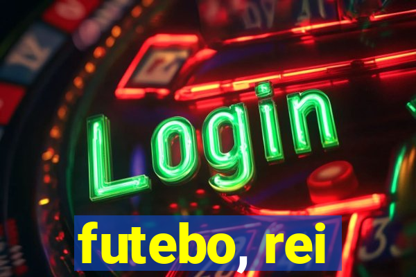 futebo, rei