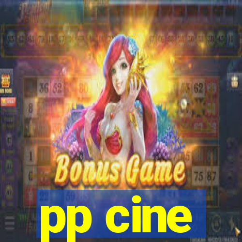 pp cine