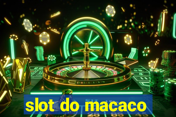 slot do macaco