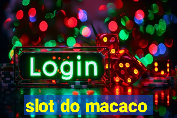 slot do macaco