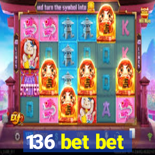 136 bet bet