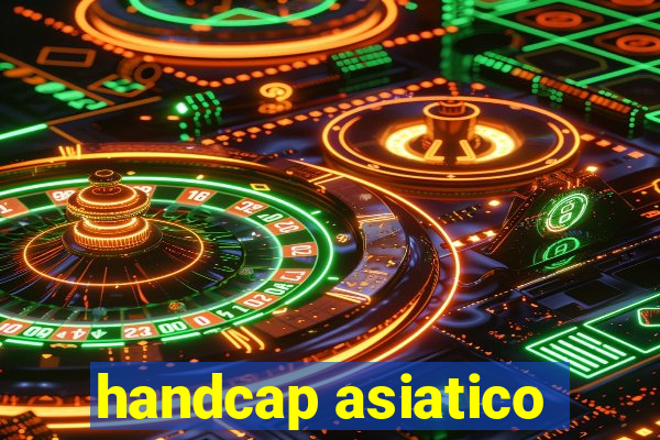 handcap asiatico