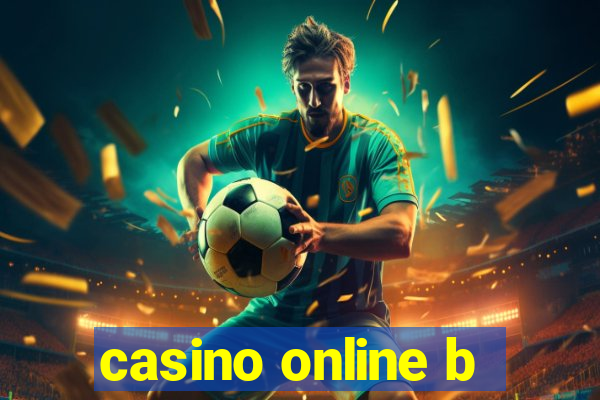 casino online b