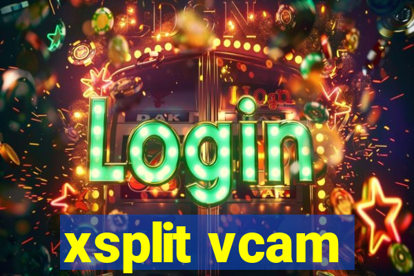 xsplit vcam