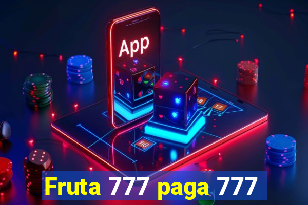 Fruta 777 paga 777