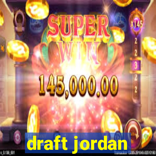 draft jordan