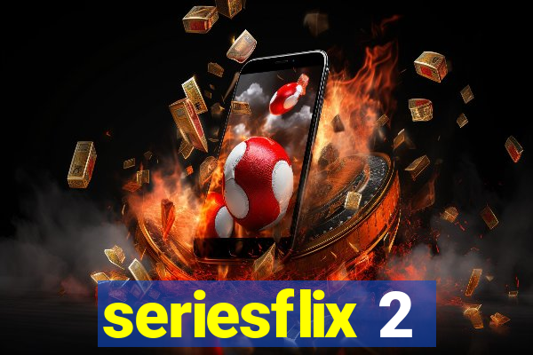 seriesflix 2