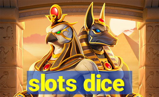 slots dice