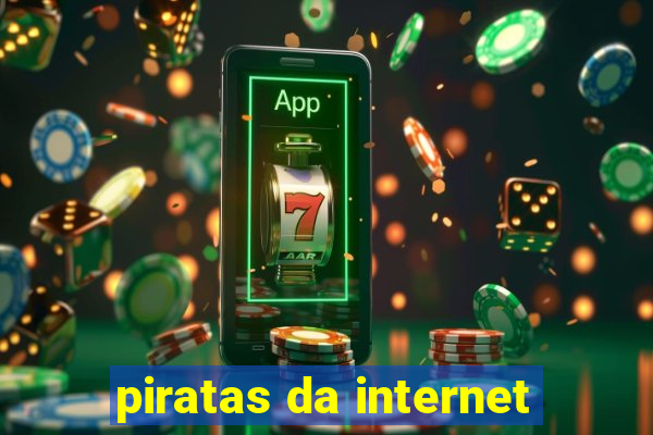 piratas da internet