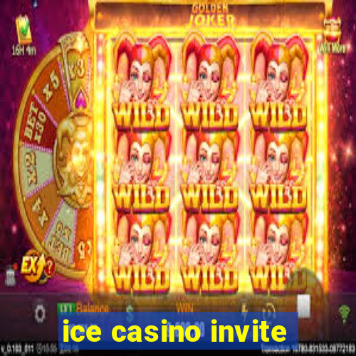 ice casino invite