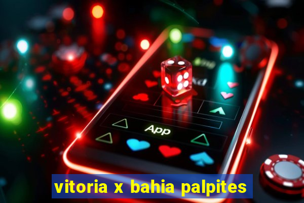 vitoria x bahia palpites