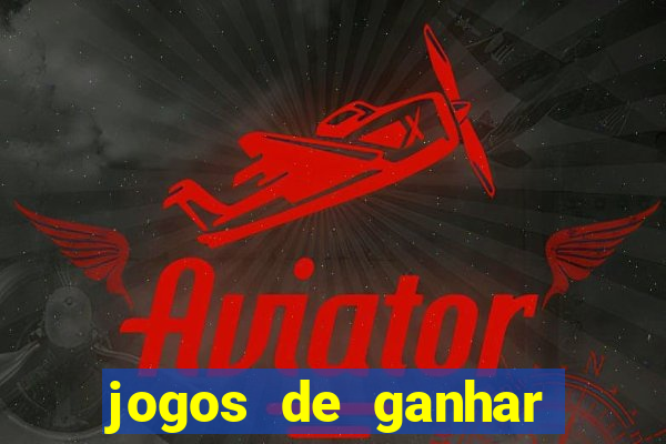 jogos de ganhar dinheiro sem deposito