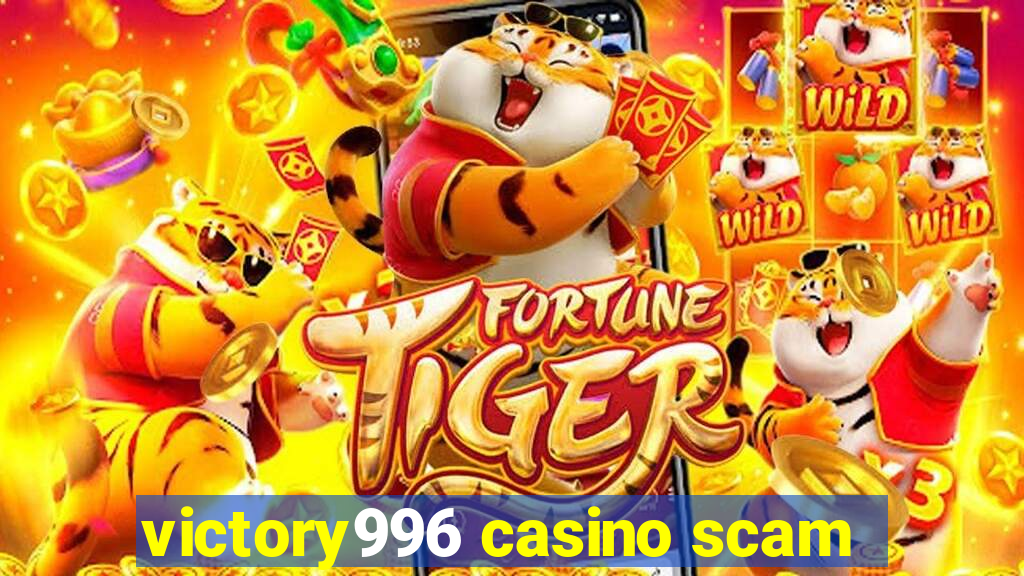 victory996 casino scam