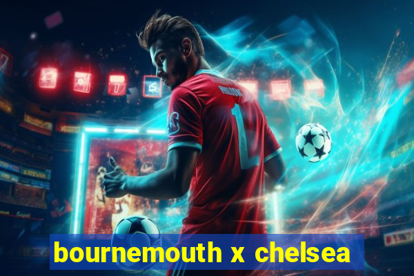 bournemouth x chelsea