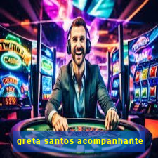 greta santos acompanhante