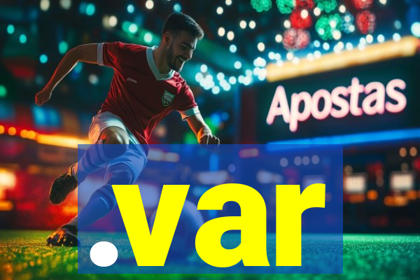 .var