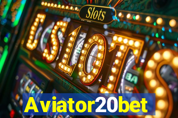 Aviator20bet