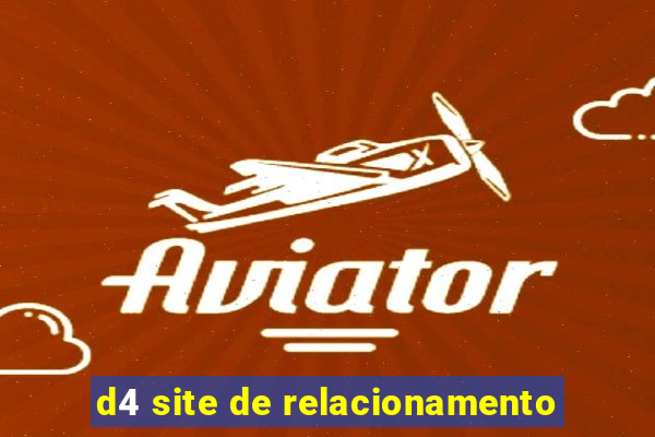 d4 site de relacionamento