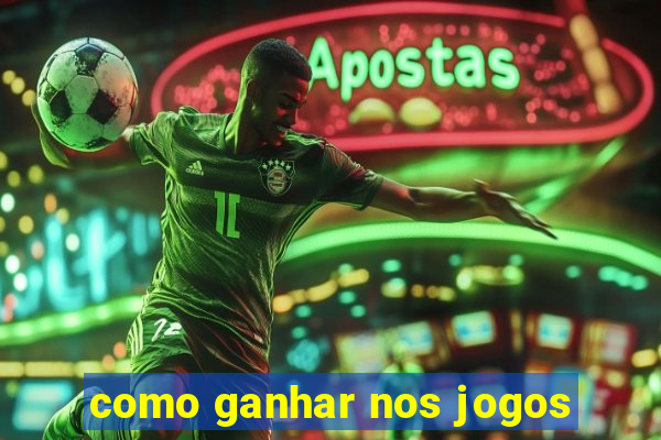 como ganhar nos jogos