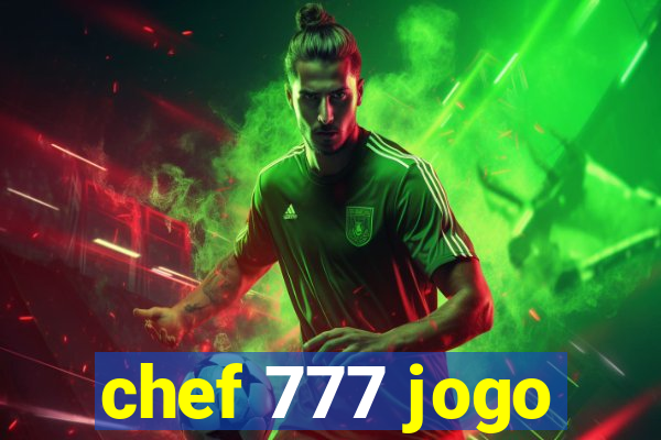 chef 777 jogo