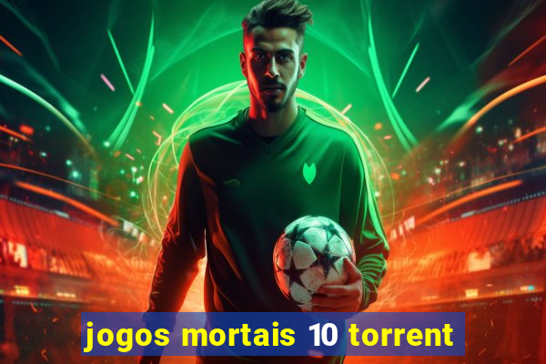 jogos mortais 10 torrent