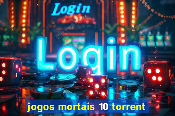 jogos mortais 10 torrent