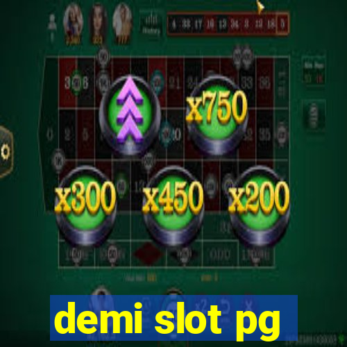 demi slot pg