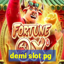 demi slot pg