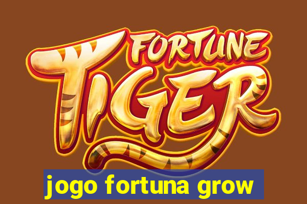 jogo fortuna grow