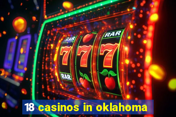 18 casinos in oklahoma