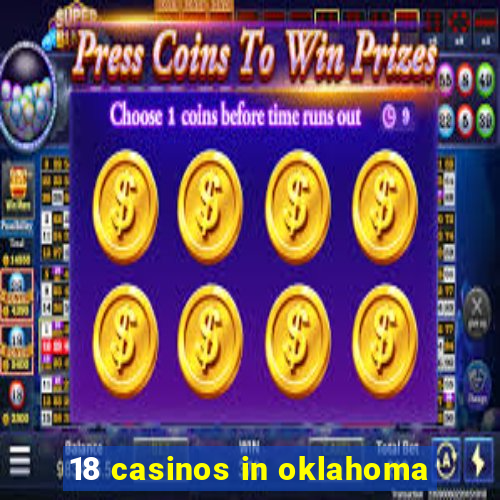 18 casinos in oklahoma