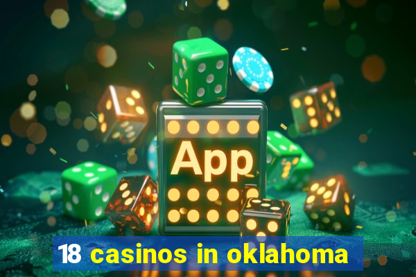 18 casinos in oklahoma