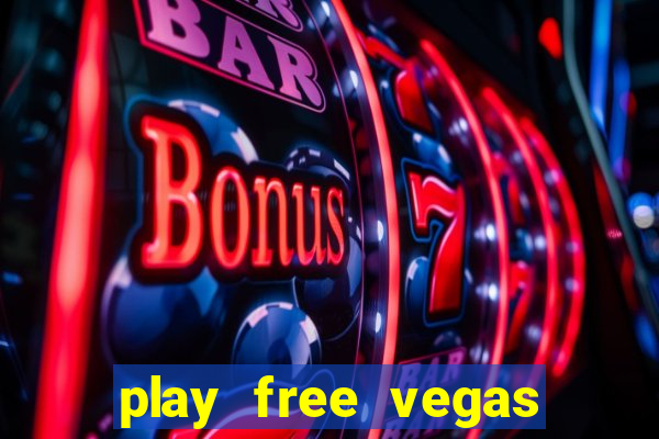 play free vegas slots games