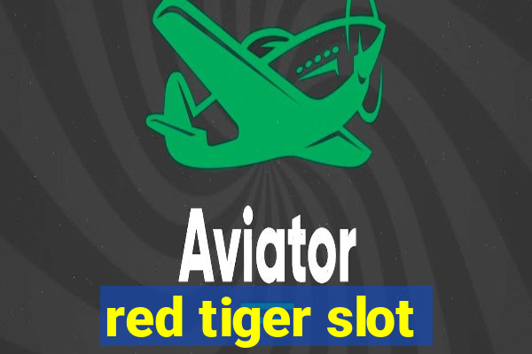 red tiger slot