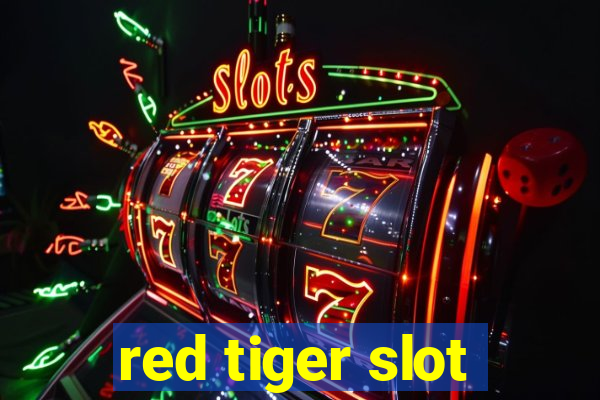 red tiger slot